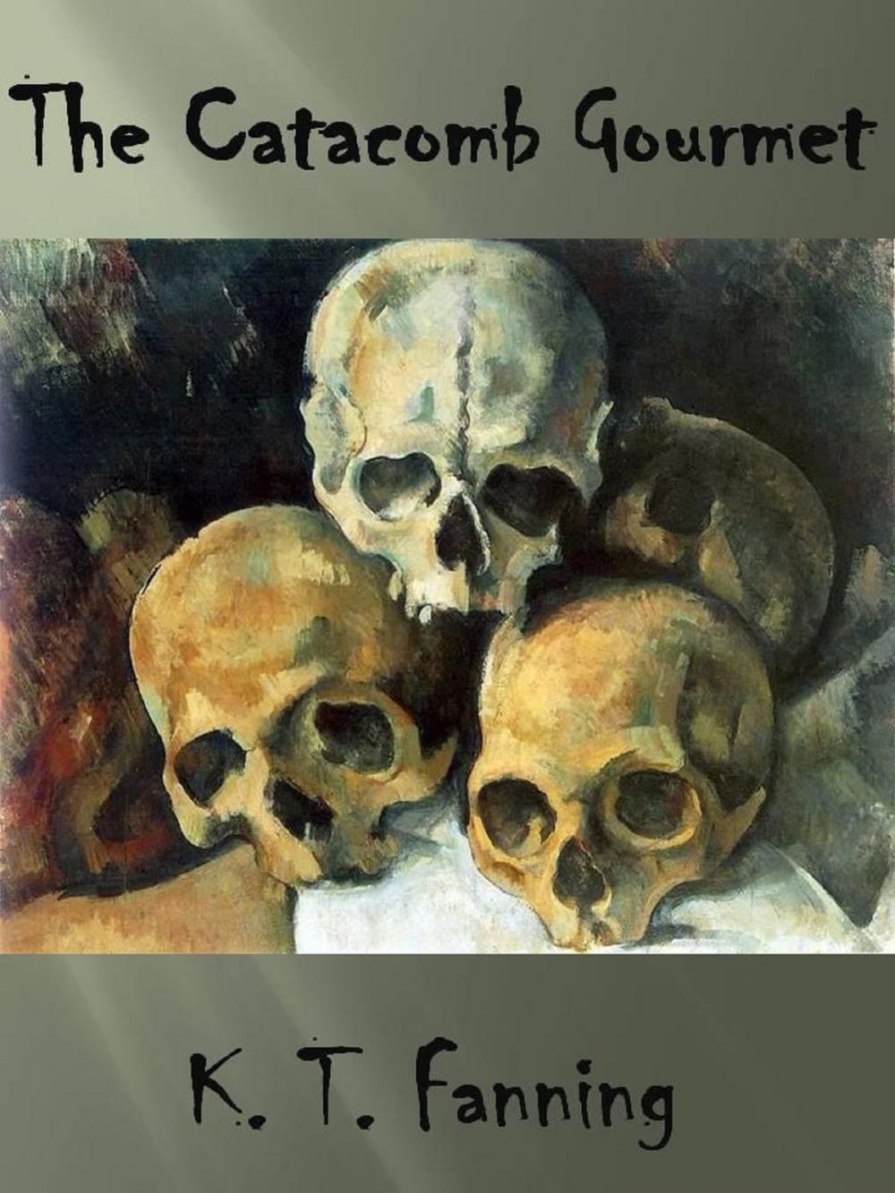 Big bigCover of The Catacomb Gourmet