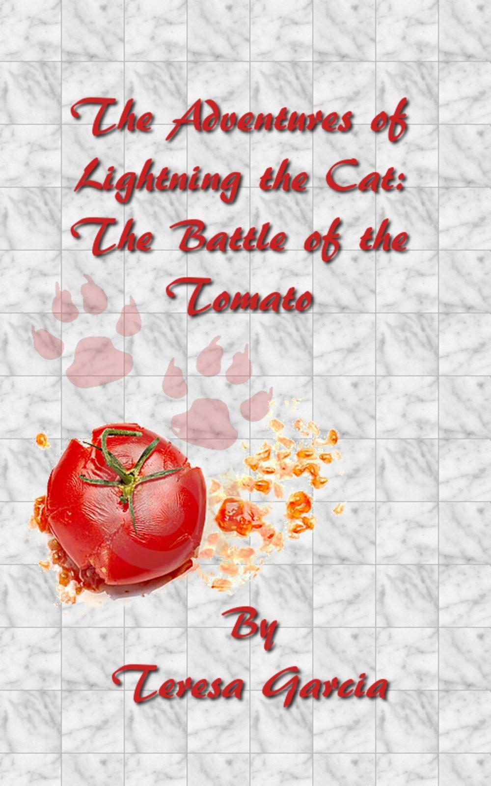 Big bigCover of The Adventures of Lightning the Cat: The Battle of the Tomato