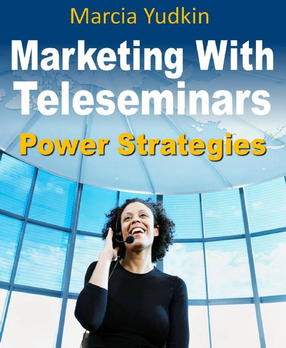 Big bigCover of Marketing With Teleseminars: Power Strategies