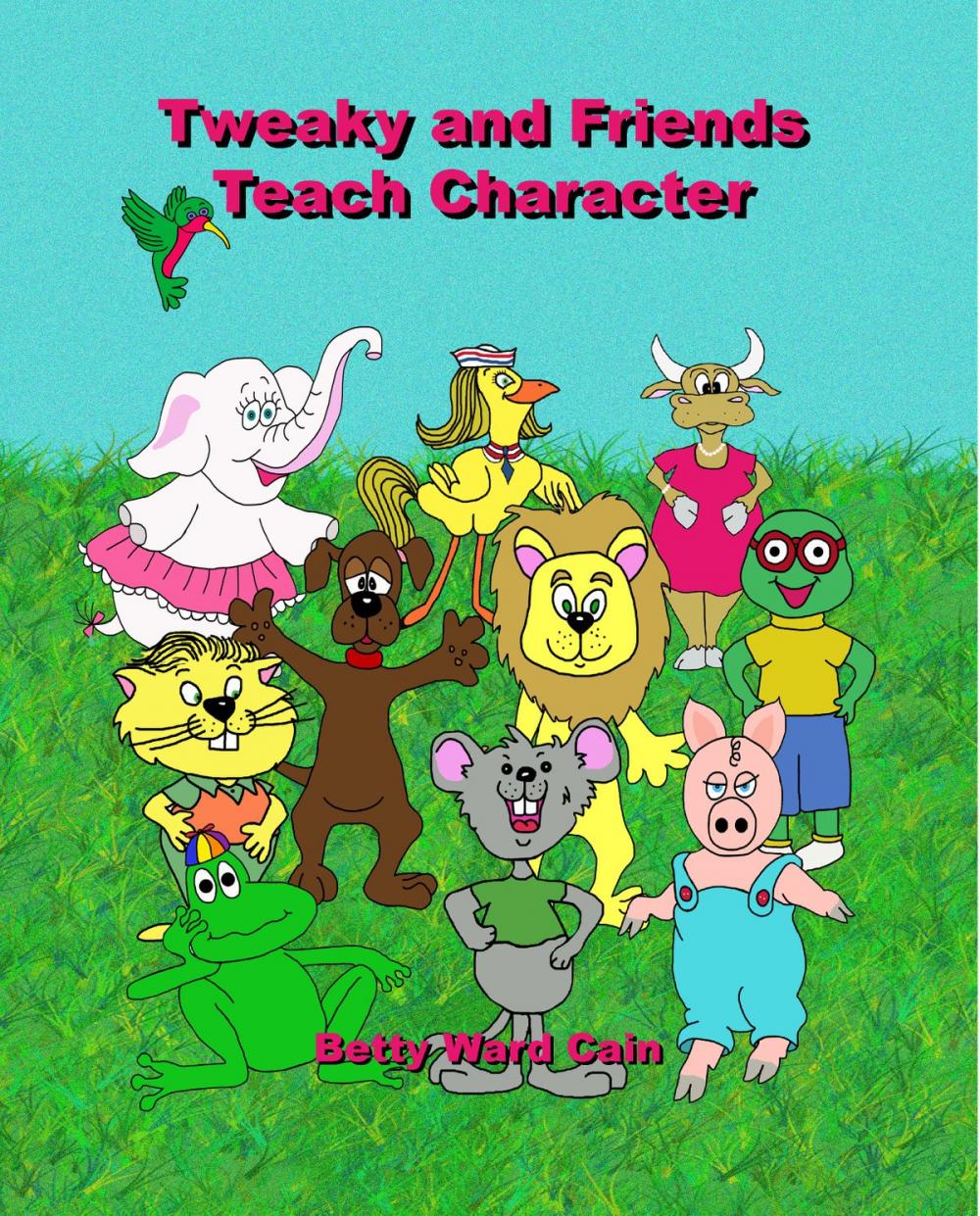 Big bigCover of Tweaky and Friends Teach Character