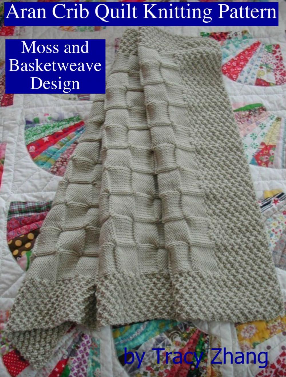 Big bigCover of Aran Crib Quilt Knitting Pattern Moss and Basketweave Design