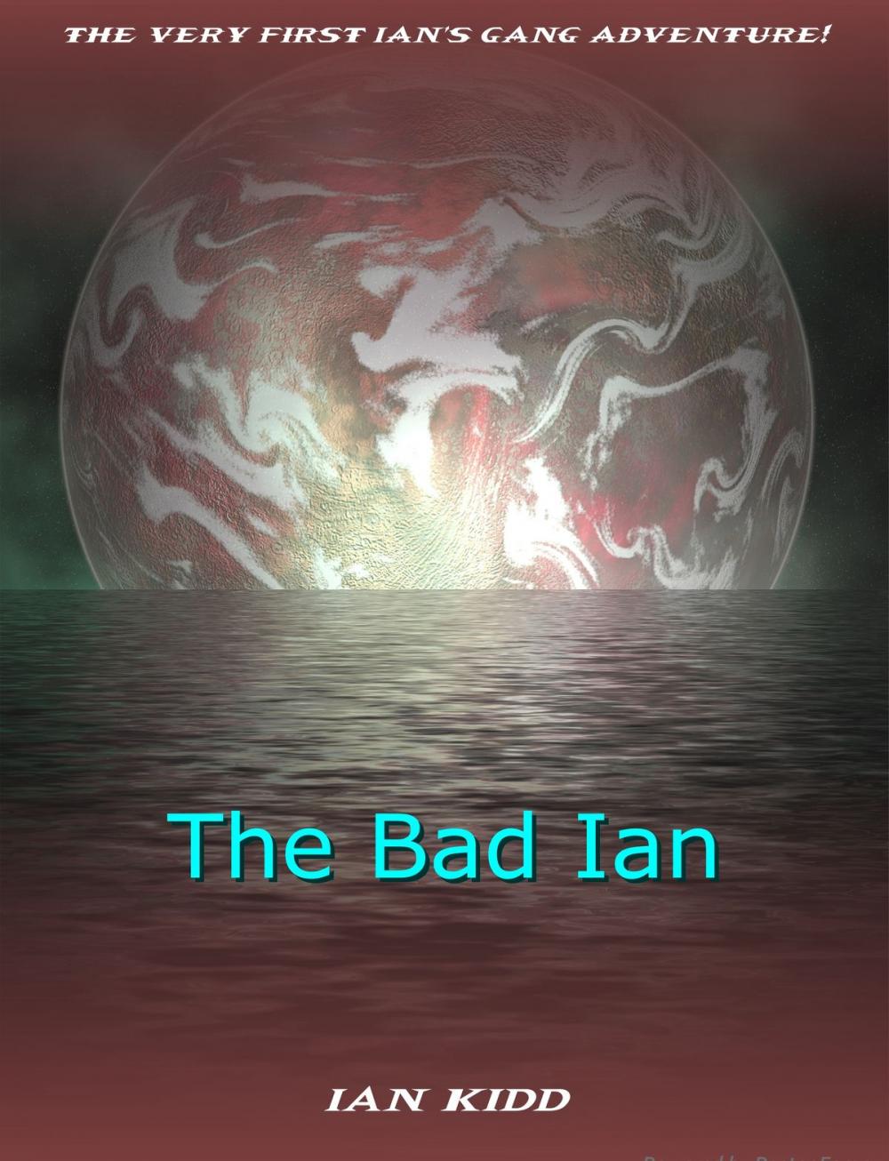 Big bigCover of Ian's Gang: The Bad Ian