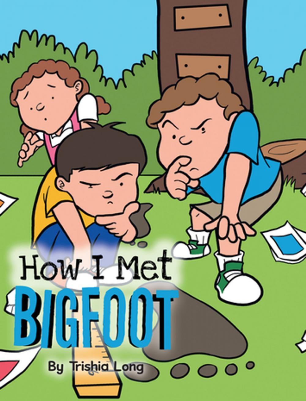 Big bigCover of How I Met Bigfoot