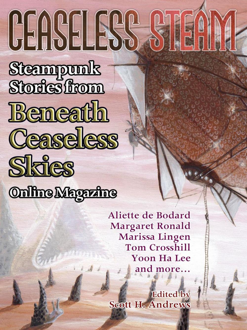 Big bigCover of Ceaseless Steam: Steampunk Stories from Beneath Ceaseless Skies Online Magazine