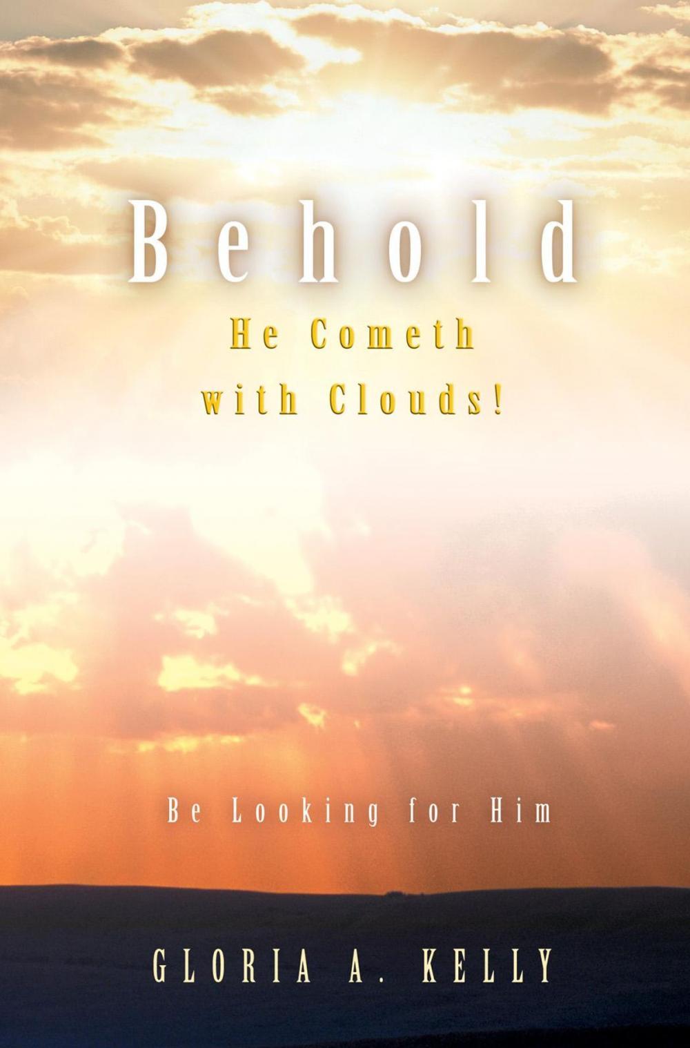 Big bigCover of Behold He Cometh With Clouds!
