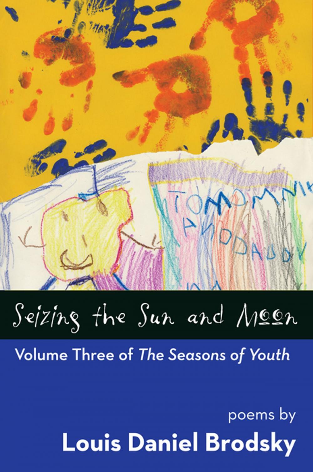 Big bigCover of Seizing the Sun and Moon: Volume Three of The Seasons of Youth
