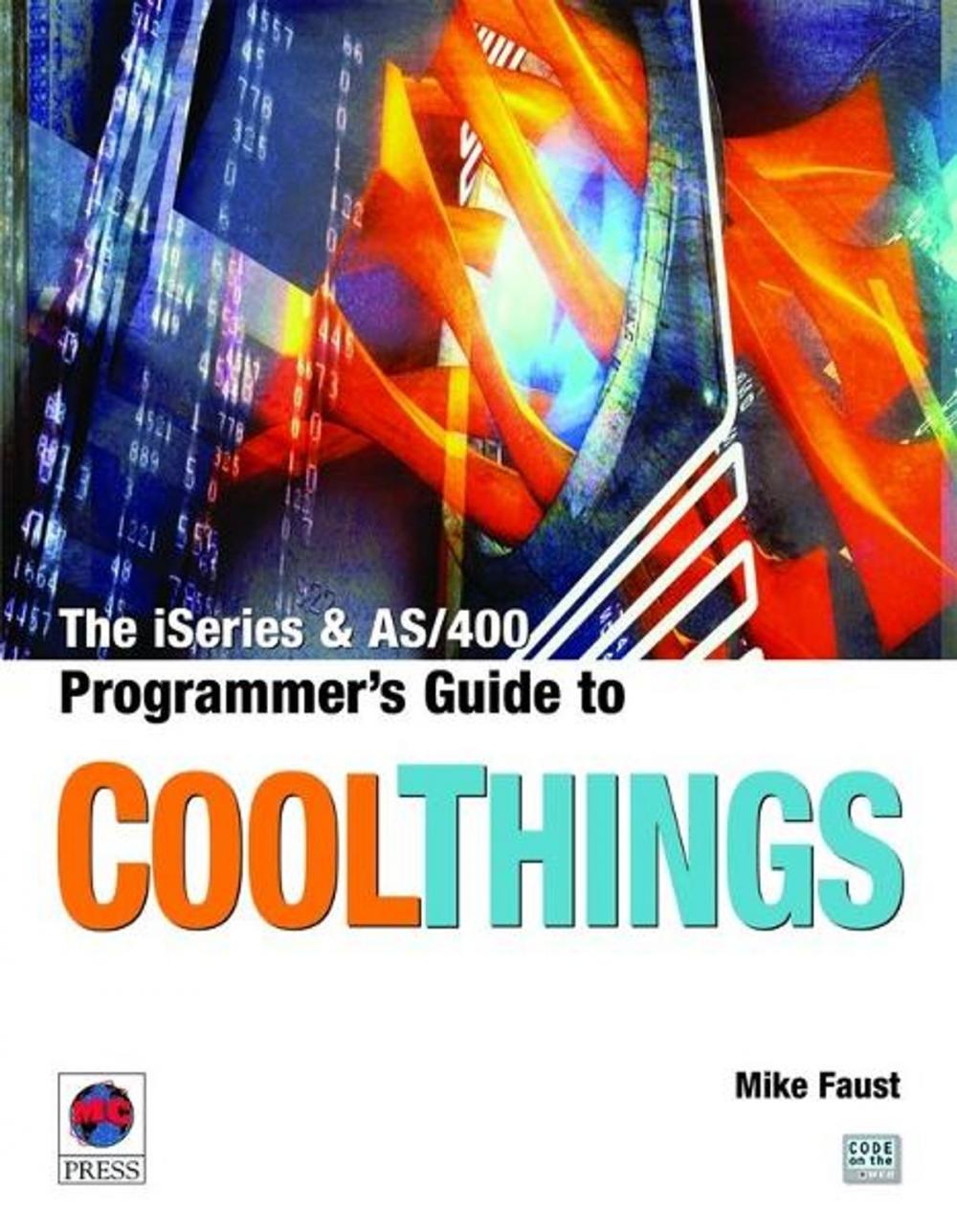 Big bigCover of The iSeries and AS/400 Programmer's Guide to Cool Things