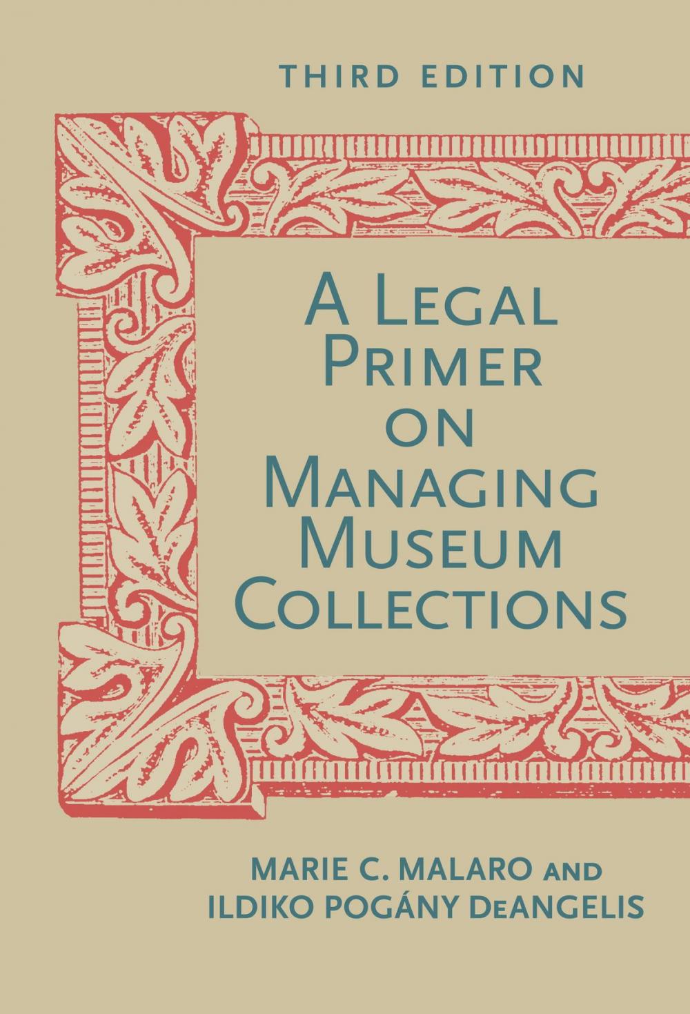 Big bigCover of A Legal Primer on Managing Museum Collections, Third Edition