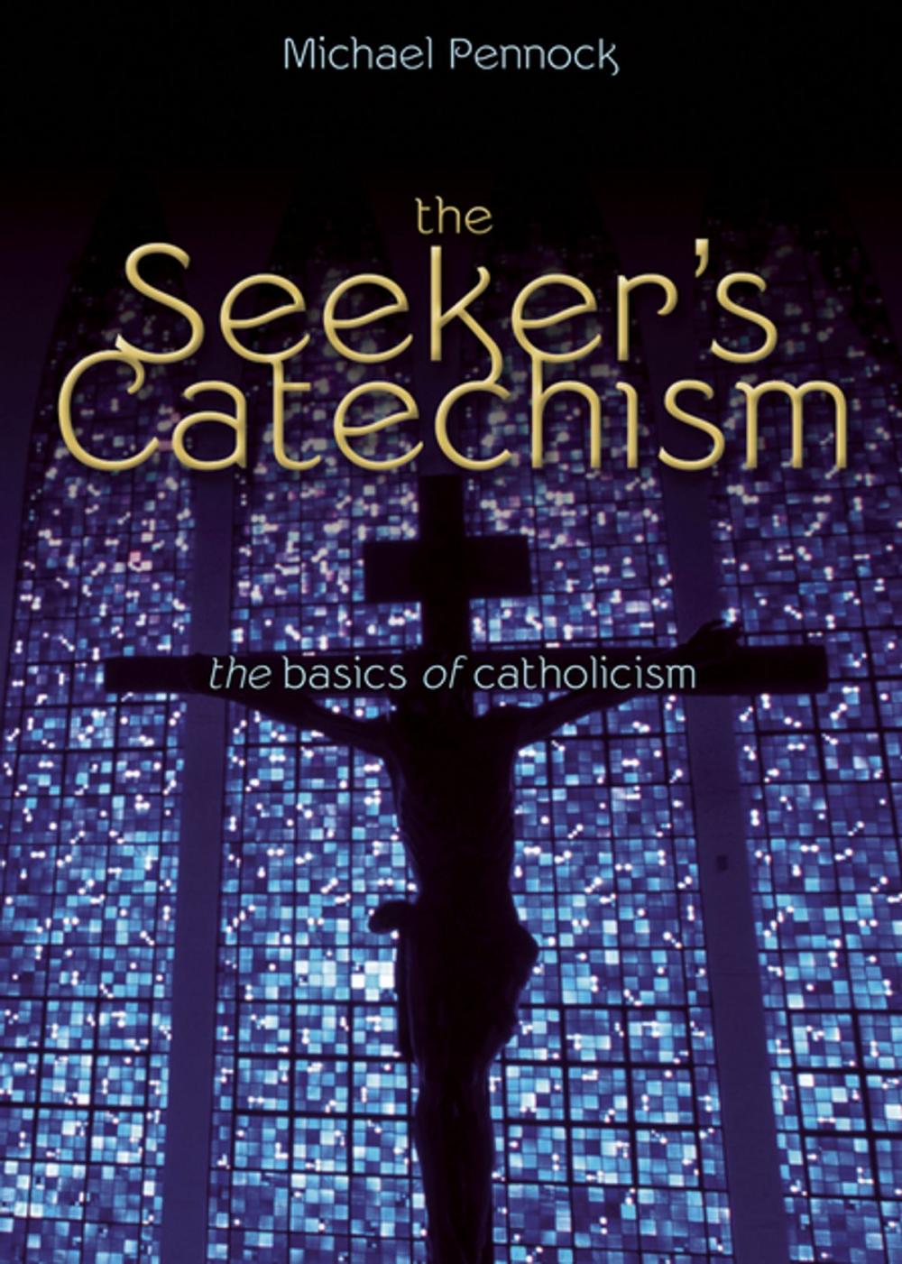 Big bigCover of The Seeker's Catechism