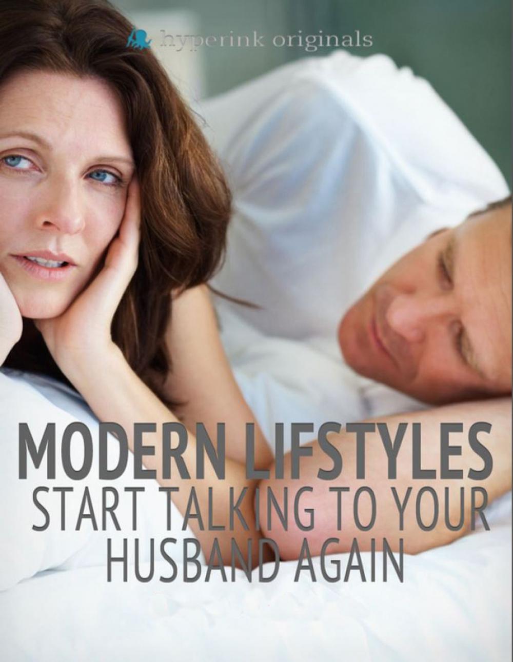 Big bigCover of Modern Lifestyles: Start Talking to Your Husband Again