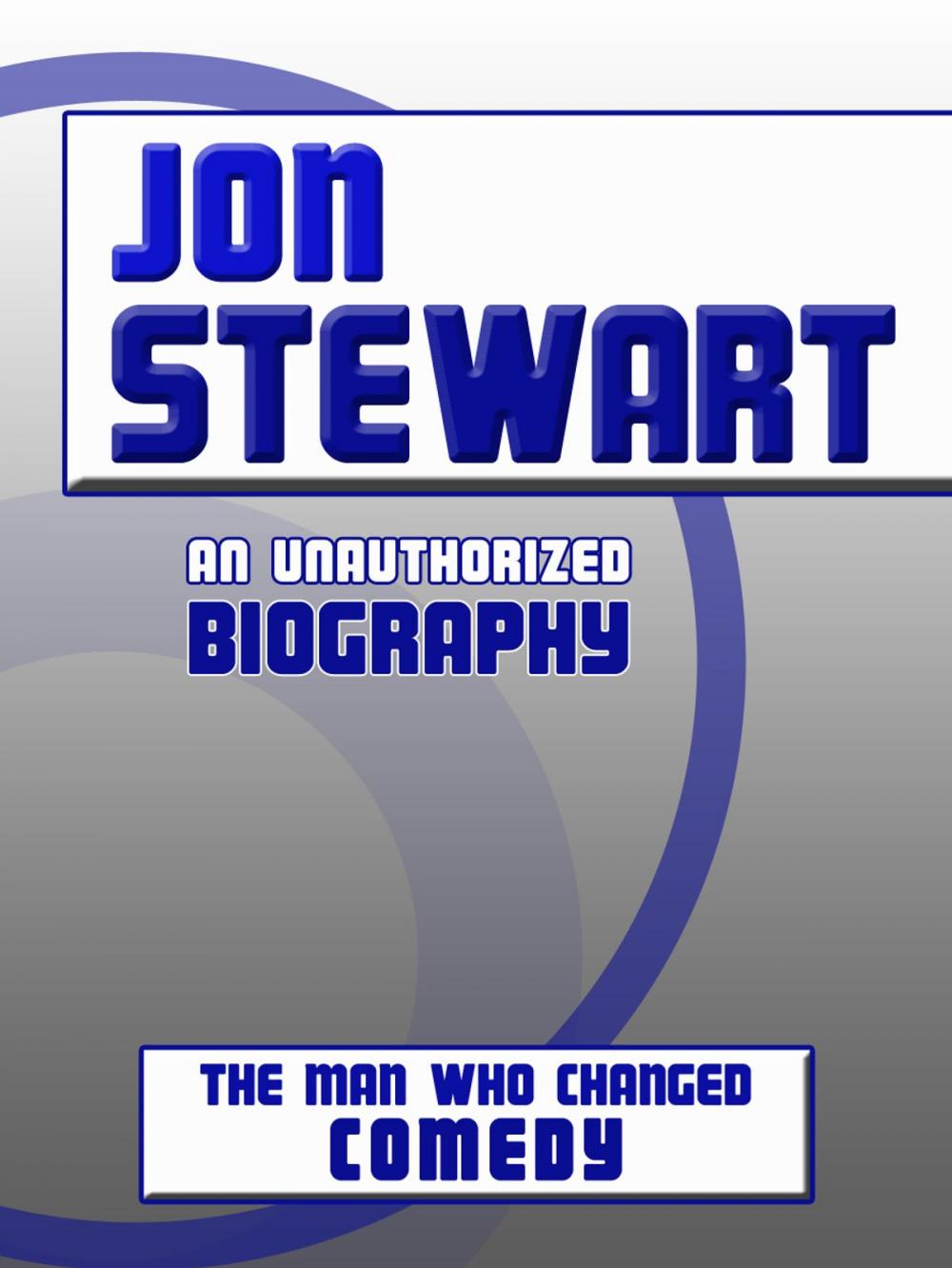 Big bigCover of Jon Stewart: An Unauthorized Biography
