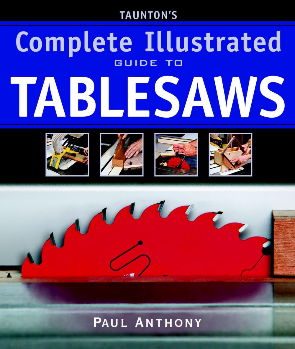 Big bigCover of Taunton's Complete Illustrated Guide to Tablesaws