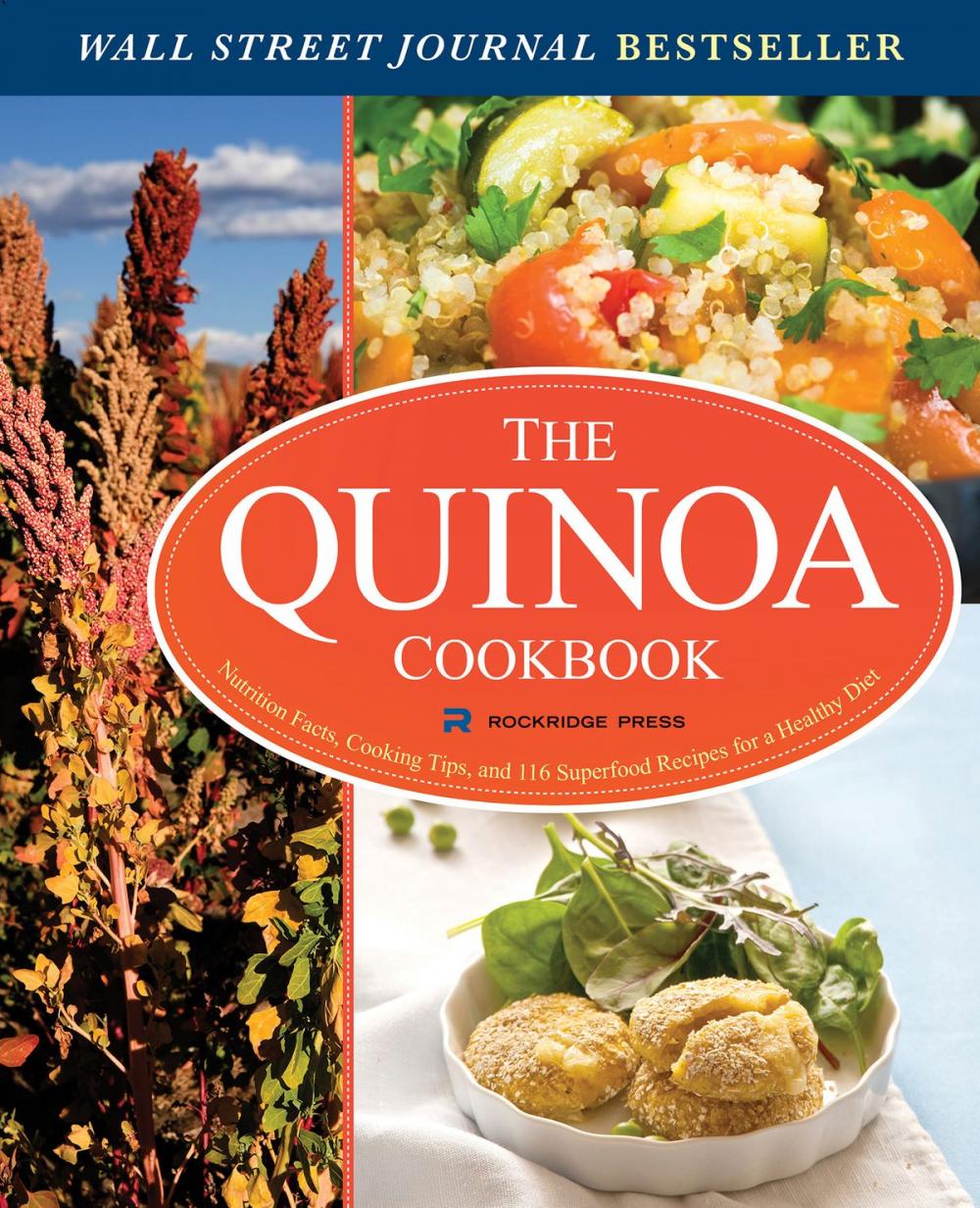 Big bigCover of The Quinoa Cookbook: Nutrition Facts, Cooking Tips, and 116 Superfood Recipes for a Healthy Diet