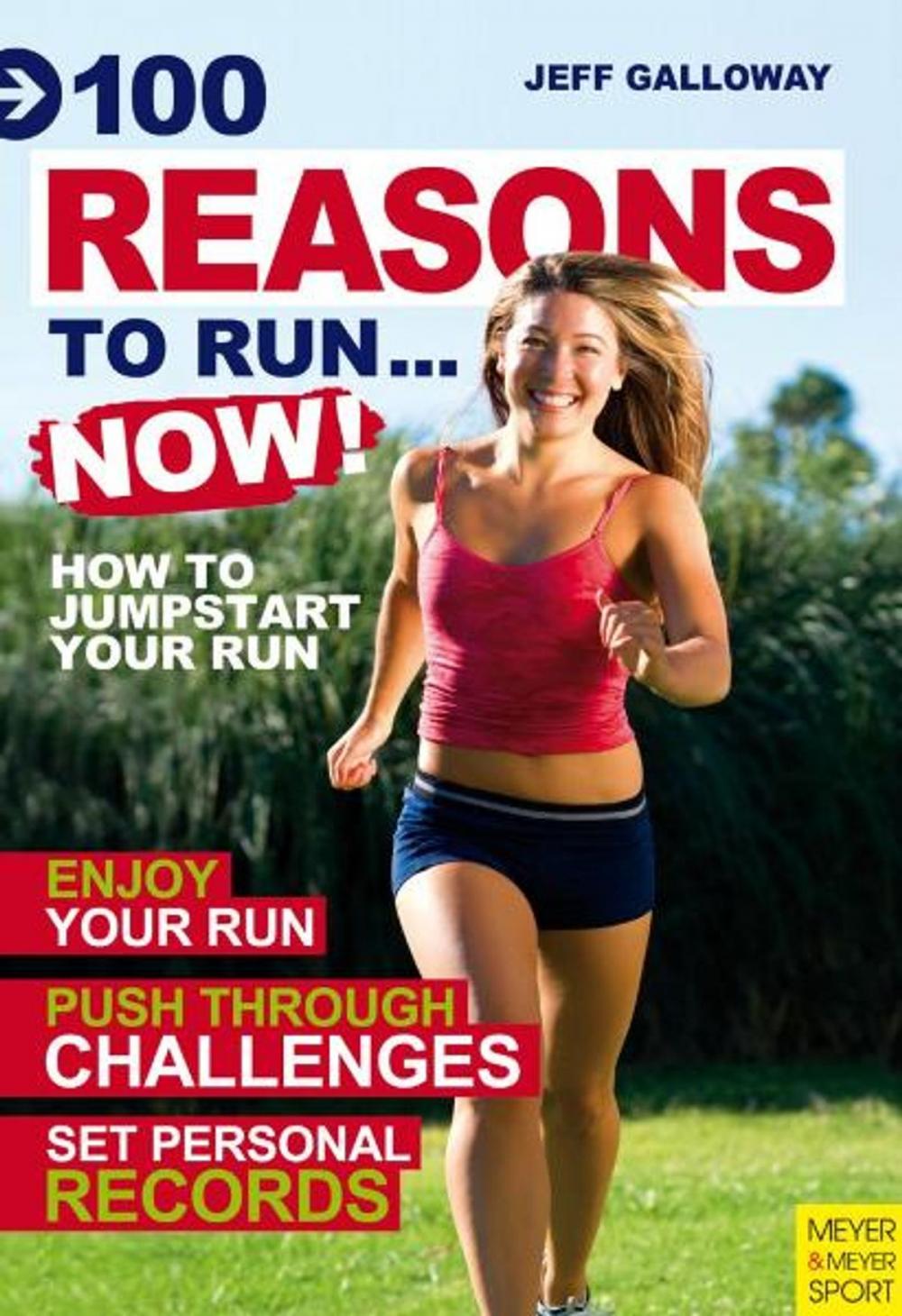 Big bigCover of 100 Reasons To Run…Now!