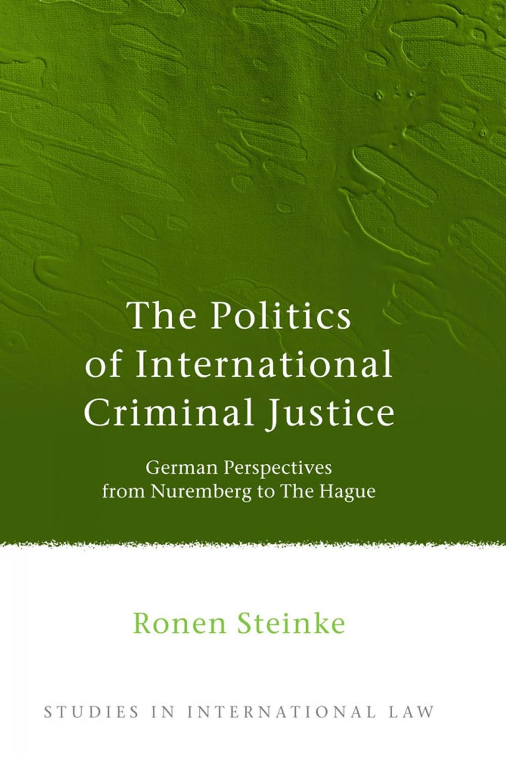 Big bigCover of The Politics of International Criminal Justice
