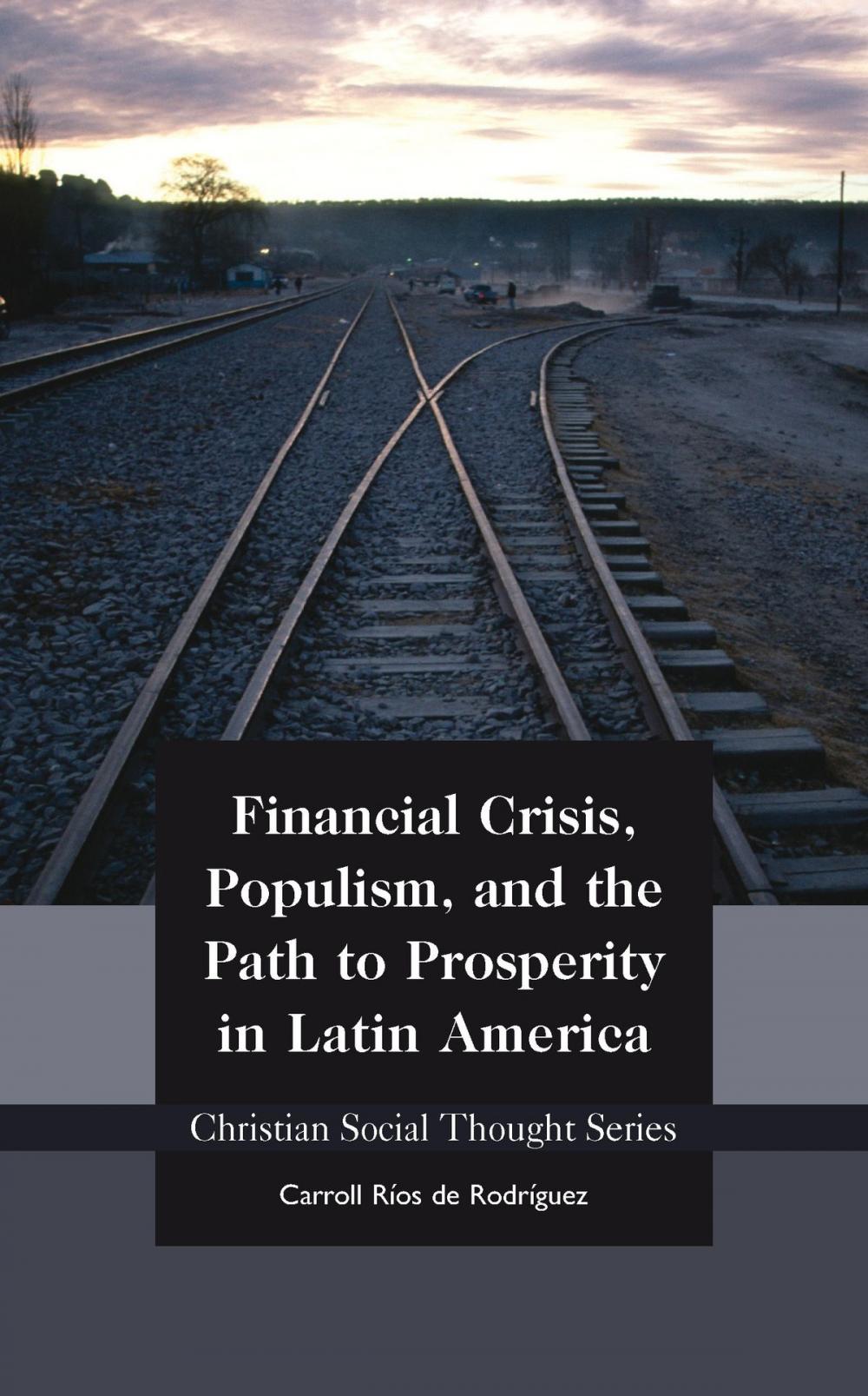 Big bigCover of Financial Crisis, Populism, and the Path to Prosperity in Latin America