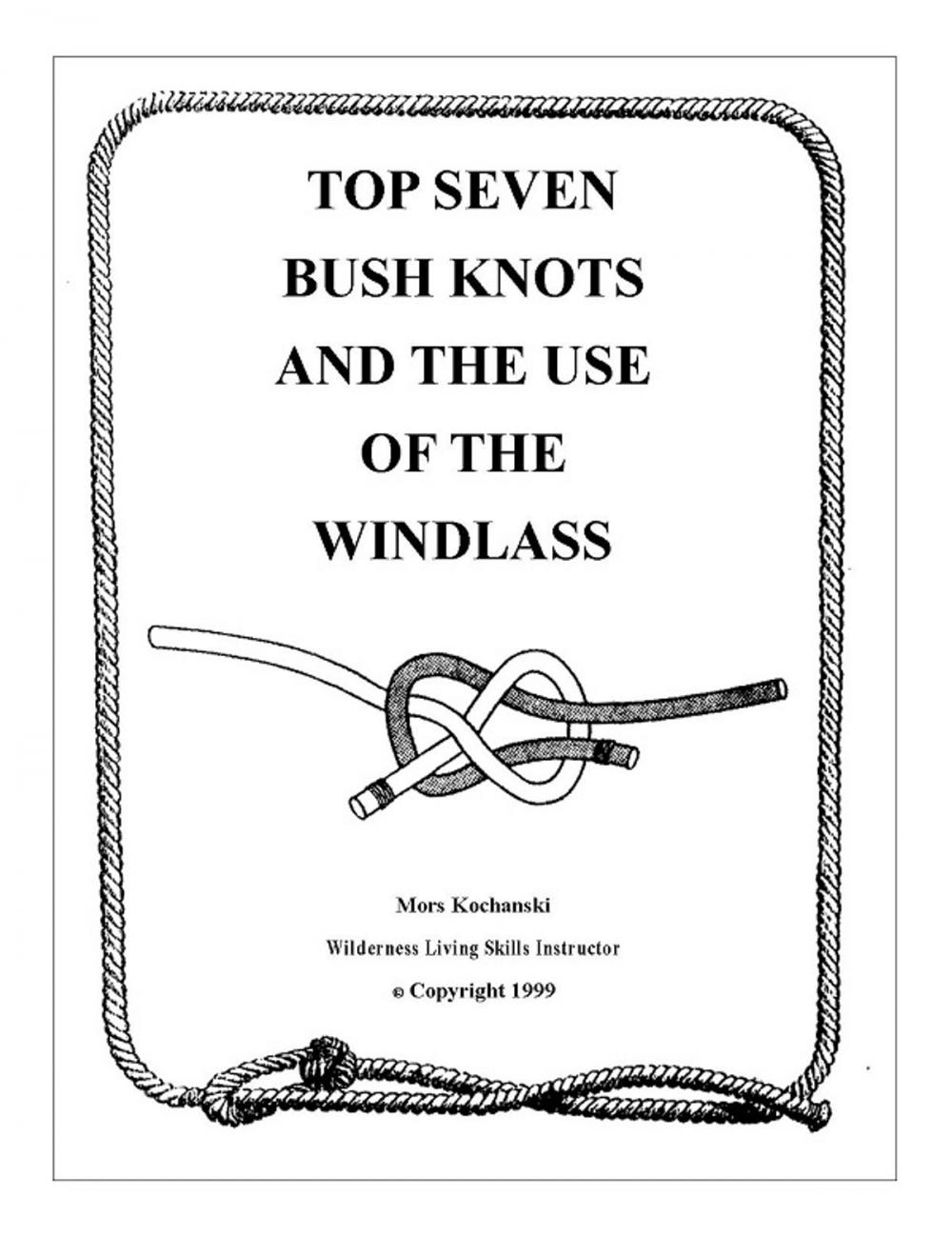 Big bigCover of Top Seven Bush Knots and the Use of the Windlass