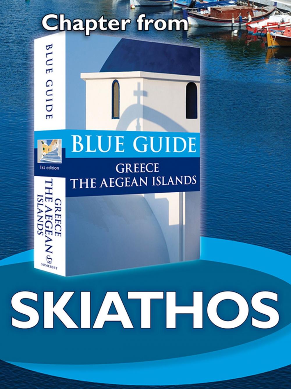 Big bigCover of Skiathos - Blue Guide Chapter