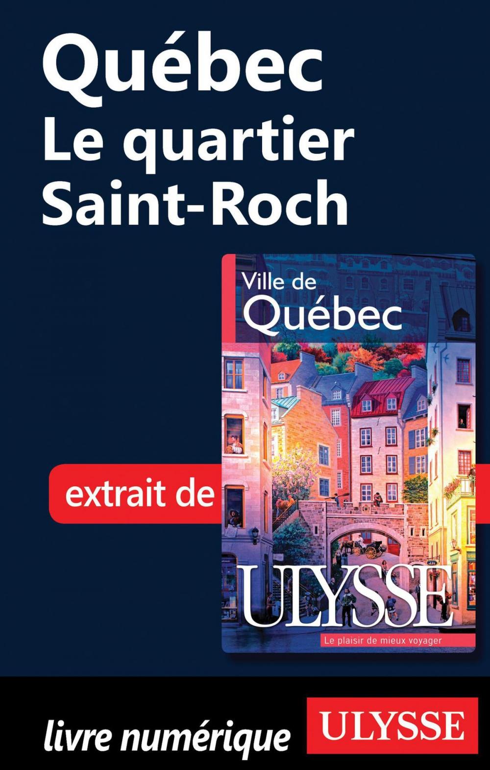 Big bigCover of Québec - Le quartier Saint-Roch
