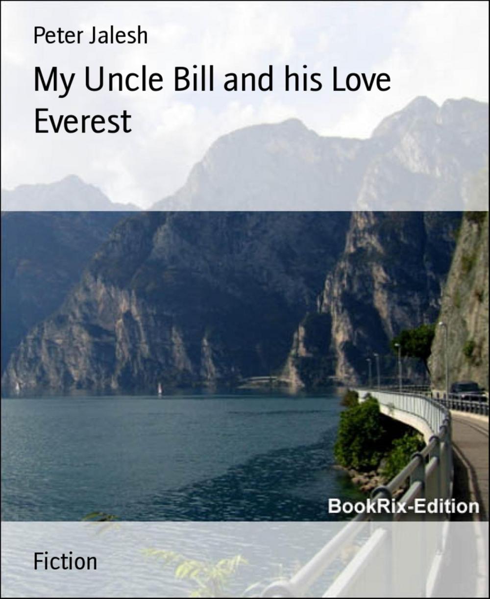 Big bigCover of My Uncle Bill and his Love Everest