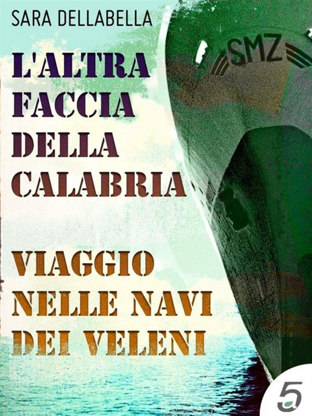 Big bigCover of L’altra faccia della Calabria - viaggio nelle navi dei veleni