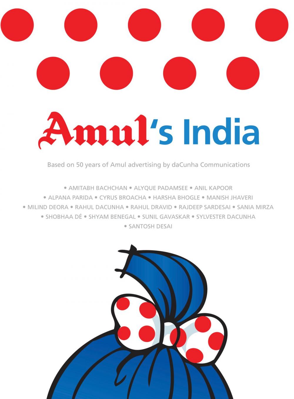 Big bigCover of Amul's India : Based On 50 Years Of Advertising By daCunha Communication