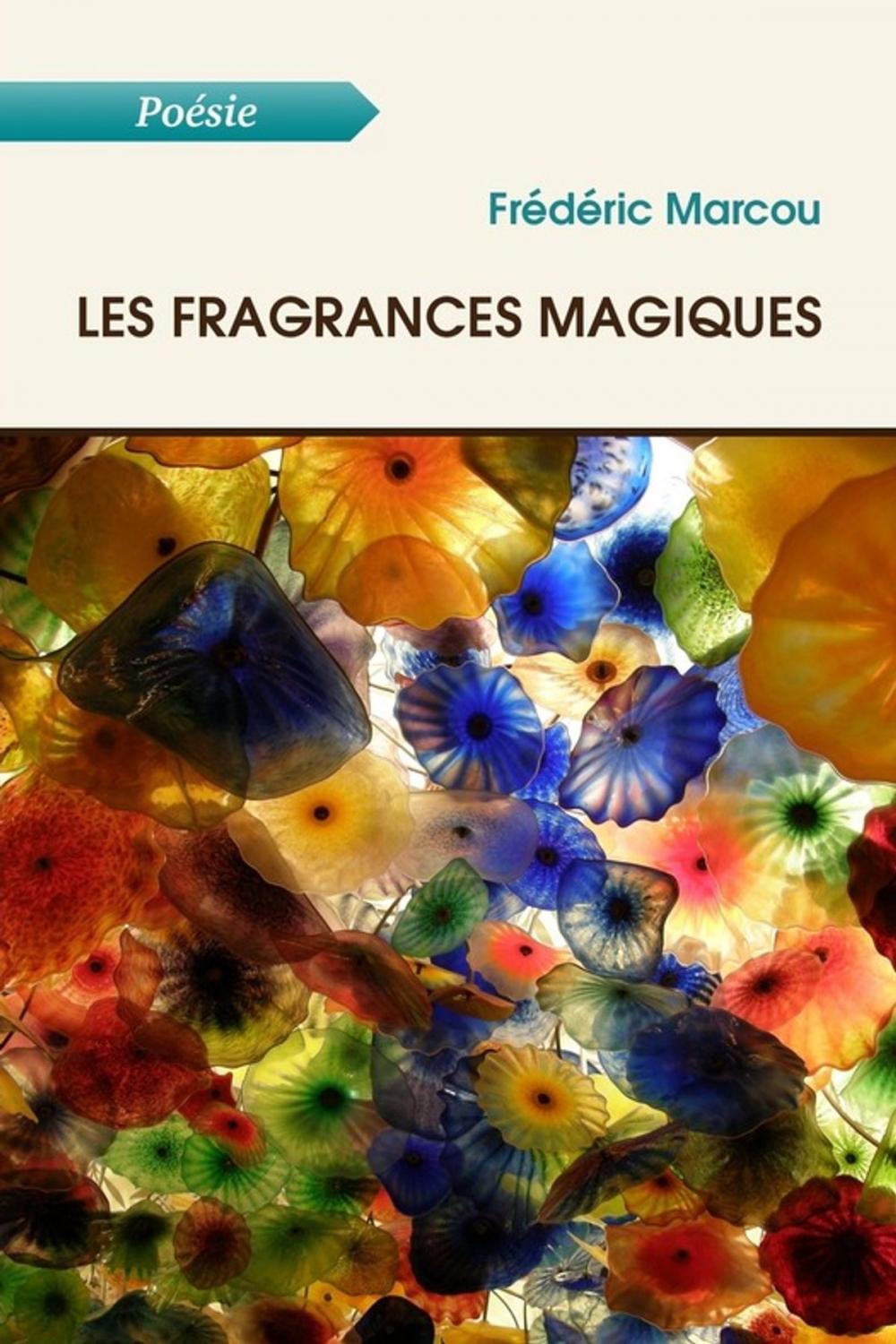 Big bigCover of Les fragrances magiques