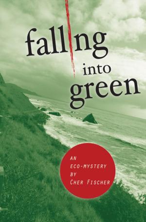 Cover of the book Falling Into Green: An Eco-Mystery by John Yunker