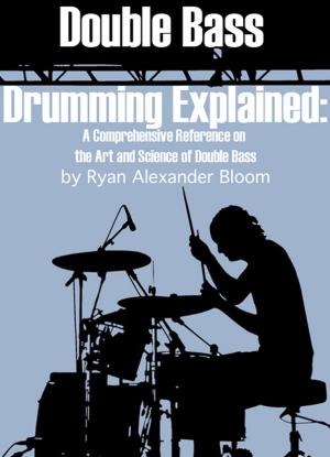 Book cover of Double Bass Drumming Explained