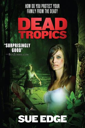 Cover of the book Dead Tropics by Joseph Souza