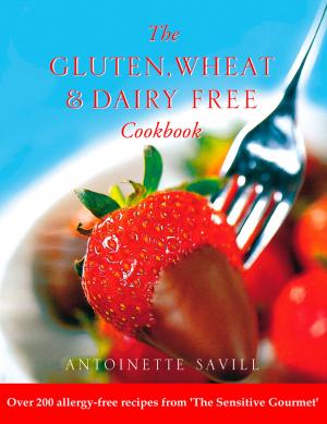 Cover of the book Gluten, Wheat and Dairy Free Cookbook: Over 200 allergy-free recipes, from the ‘Sensitive Gourmet’ (Text Only) by Emma Page