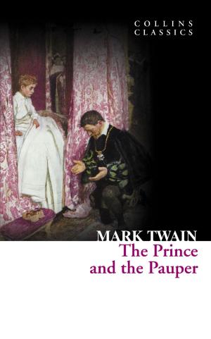 Cover of the book The Prince and the Pauper (Collins Classics) by James Edwards