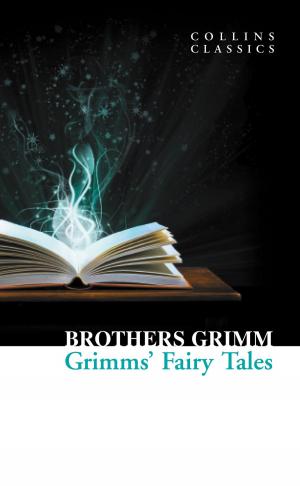 Book cover of Grimms’ Fairy Tales (Collins Classics)