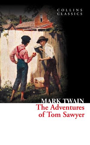 Cover of the book The Adventures of Tom Sawyer (Collins Classics) by Bram Stoker, Poe, Robert Louis Stevenson, Mary Shelley