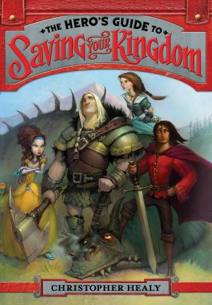 Cover of the book The Hero's Guide to Saving Your Kingdom by Ammi-Joan Paquette, Laurie Ann Thompson