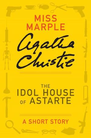 Cover of the book The Idol House of Astarte by Agatha Christie