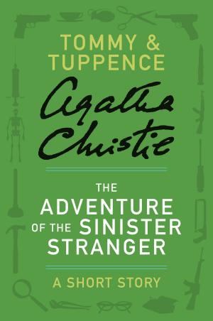 Cover of the book The Adventure of the Sinister Stranger by Agatha Christie
