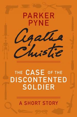 Cover of the book The Case of the Discontented Soldier by Greg Iles