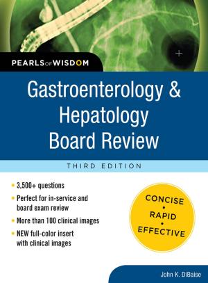 Cover of the book Gastroenterology and Hepatology Board Review: Pearls of Wisdom, Third Edition by Daniel Orringer, Khashayar Mohebali, Peter Aziz, Susie Lim, John H. Naheedy