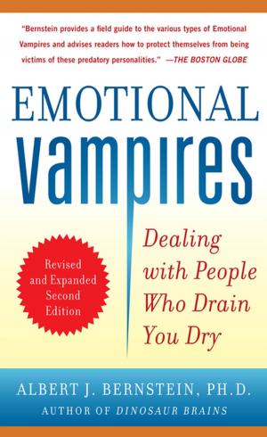 Cover of the book Emotional Vampires: Dealing with People Who Drain You Dry, Revised and Expanded 2nd Edition by John Cadick, Al Winfield, Mary Capelli-Schellpfeffer, Dennis K. Neitzel