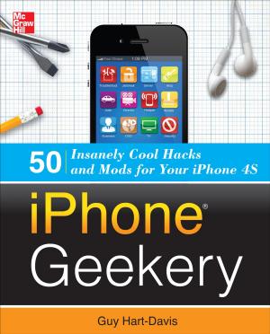 Cover of the book iPhone Geekery: 50 Insanely Cool Hacks and Mods for Your iPhone 4S by Daminga Bynum-Grant, Margaret Travis-Dinkins