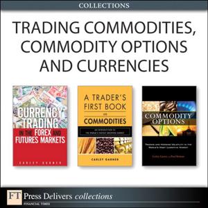 Cover of the book Trading Commodities, Commodity Options and Currencies (Collection) by J. Peter Bruzzese, Ronald Barrett