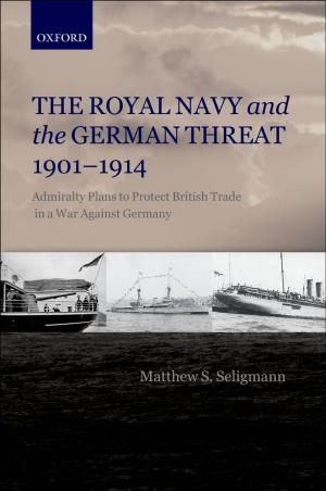 Book cover of The Royal Navy and the German Threat 1901-1914
