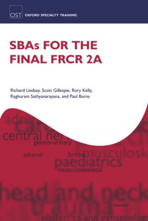 Cover of the book SBAs for the Final FRCR 2A by Hideki Kanda, Charles Mooney, Luc Thevenoz, Stephane Beraud, Thomas Keijser