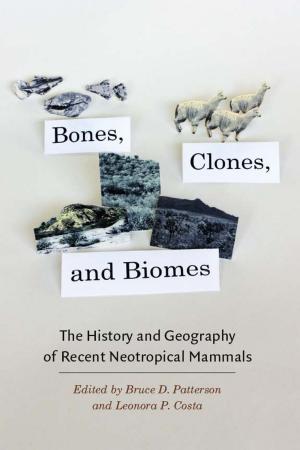 Cover of the book Bones, Clones, and Biomes by Bob Gluck