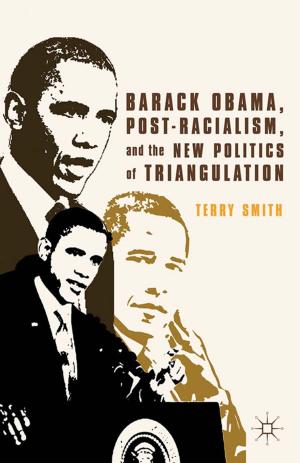 Cover of the book Barack Obama, Post-Racialism, and the New Politics of Triangulation by C. Belcher, B. Stephenson