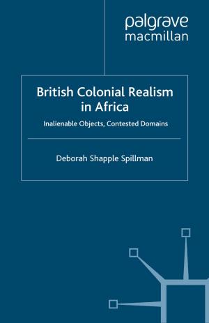 Cover of the book British Colonial Realism in Africa by R. Sooryamoorthy