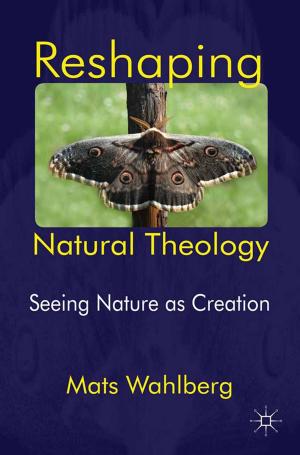 Cover of the book Reshaping Natural Theology by Kalypso Nicolaidis, Kira Gartzou-Katsouyanni, Claudia Sternberg