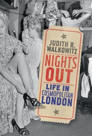 Cover of the book Nights Out: Life in Cosmopolitan London by Paul Starr