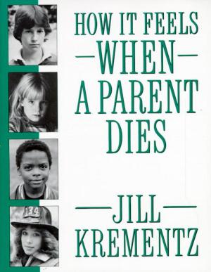 Cover of the book How It Feels When a Parent Dies by Maree Stachel-Williamson